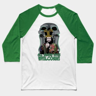 All Green Eyes Welcome Baseball T-Shirt